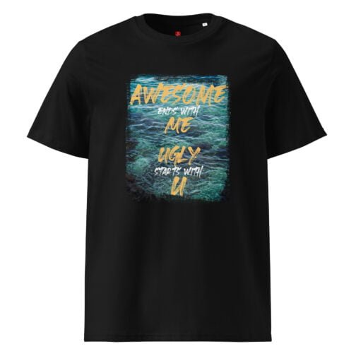 Step up your style with our GOTS organic cotton t-shirt, featuring a vibrant water background and the bold phrase "Awesome Ends with Me". Perfect for those who love to make a statement.